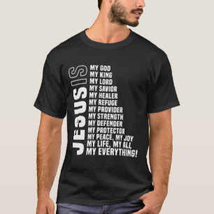 Jezus is mijn enige mijn God Heer T-Shirt