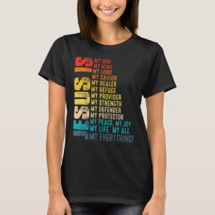 Jezus is mijn enige mijn God mijn Heer mijn zoon T-shirt