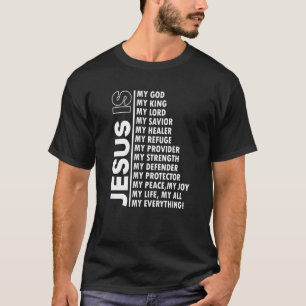 Jezus is mijn enige mijn God mijn Heer mijn zoon T-shirt