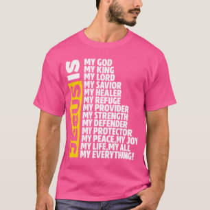 Jezus is mijn God, mijn Koning, mijn Heer T-shirt