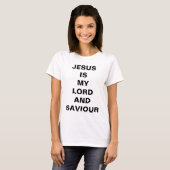 "Jezus is mijn Heer en Redder" T-shirt voor vrouwe (Voorkant volledig)