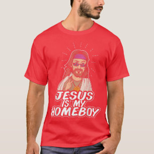 Jezus is mijn homeboy Bijbelse Verse Faith Jezus C T-shirt