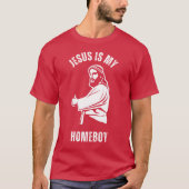 Jezus is mijn Homeboy T-shirt (Voorkant)