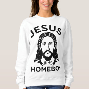 Jezus is mijn Homeboy Trui