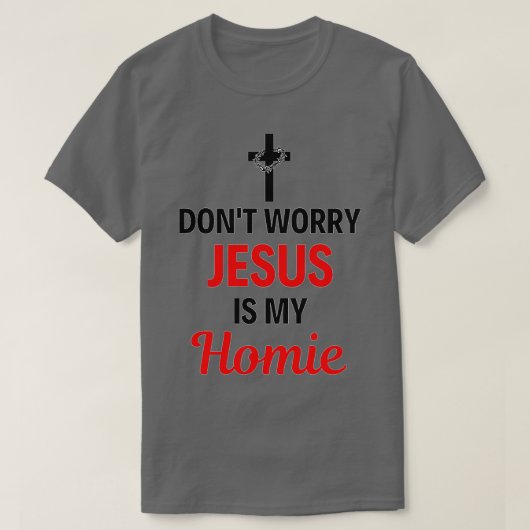 Jezus is mijn homie Jezus is mijn homeboy grappenm T-shirt (Design voorkant)
