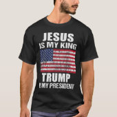 Jezus is mijn Koning, Trump is mijn President T-shirt (Voorkant)