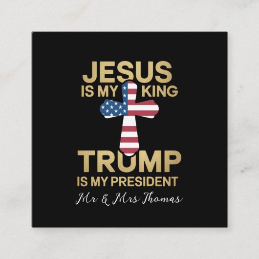 Jezus is mijn Koning, Trump is mijn President Vierkante Visitekaartje (Voorkant)