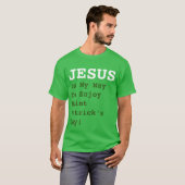 "JEZUS is mijn manier om te genieten van Saint Pat T-shirt (Voorkant volledig)