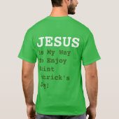 "JEZUS is mijn manier om te genieten van Saint Pat T-shirt (Achterkant)