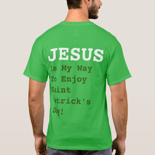 "JEZUS is mijn manier om te genieten van Saint Pat T-shirt (Achterkant)