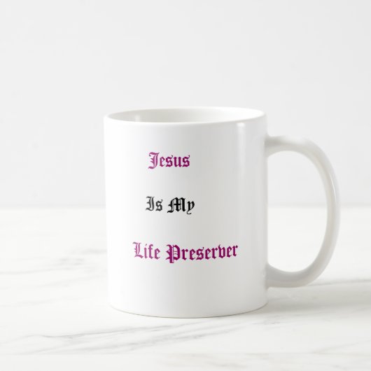 Jezus is mijn Mok voor het levensbehoud (Rechts)