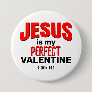 JEZUS IS MIJN PERFECTE VALENTIJN CHRISTELIJK RONDE BUTTON 7,6 CM