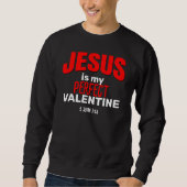 JEZUS IS MIJN PERFECTE VALENTIJN CHRISTELIJK TRUI (Voorkant)