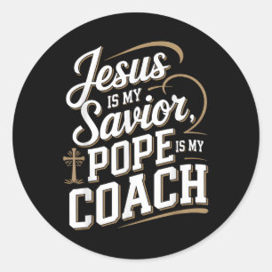 Jezus is mijn Redder Paus is mijn coach Christelij Ronde Sticker