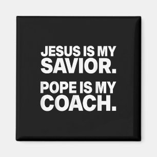 Jezus is mijn Redder Paus is mijn coach Funny Chri Magneet