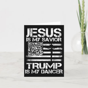 Jezus is mijn Redder Trump is mijn danser QR Trump Kaart