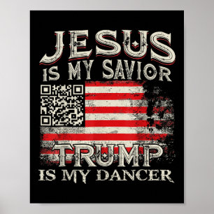 Jezus is mijn Redder Trump is mijn danser QR Trump Poster