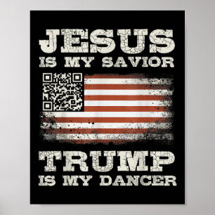 Jezus is mijn Redder Trump is mijn danser QR Trump Poster