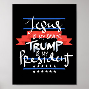 Jezus is mijn redder Trump is mijn president Patri Poster