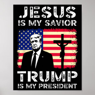Jezus is mijn redder Trump is mijn President Trump Poster