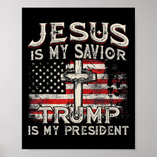 Jezus is mijn redder Trump is mijn President Trump Poster