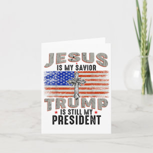 Jezus is mijn Redder Trump is nog steeds mijn Pres Kaart