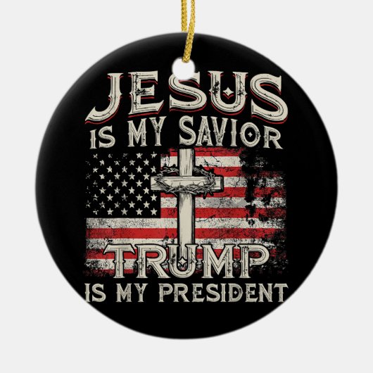 Jezus is mijn redder Trump mijn President Amerikaa Keramisch Ornament (Voorkant)
