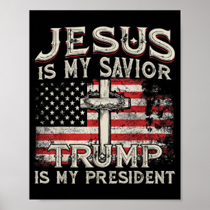 Jezus is mijn redder Trump mijn President Amerikaa Poster