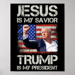 Jezus is mijn redder Trump mijn President Amerikaa Poster