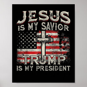 Jezus is mijn redder Trump mijn President Amerikaa Poster