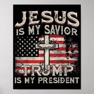 Jezus is mijn redder Trump mijn President Amerikaa Poster