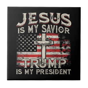 Jezus is mijn redder Trump mijn President Amerikaa Tegeltje