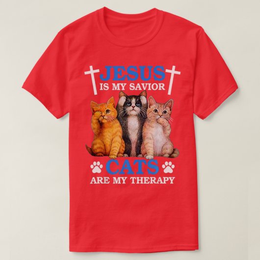 Jezus is mijn savior Cat... mijn Therapy Faith T-shirt (Design voorkant)