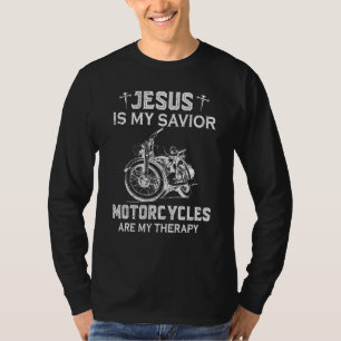 Jezus is mijn savior Motorfietsen is mijn therapie T-shirt