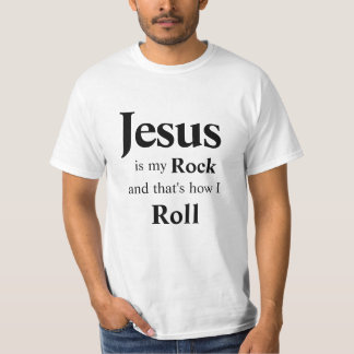 Jezus is mijn steen en dat is hoe ik rol t-shirt