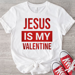 Jezus is mijn Valentijn Christelijk T-shirt