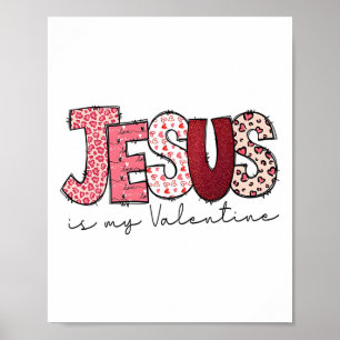 Jezus is mijn Valentijn Godsdienst Christelijk Val Poster