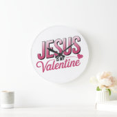 Jezus is mijn Valentijn Grote Klok (Huis)