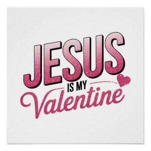 Jezus is mijn Valentijn Perfect Poster