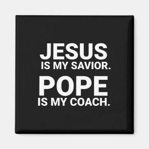 Jezus is mijn Verlosser Paus is mijn coach Magneet