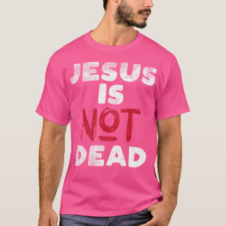 Jezus Is Niet Dood God Christus Geloven Religieus T-shirt