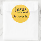 Jezus is niet echt. Kom er overheen. Ronde Sticker (Tas)