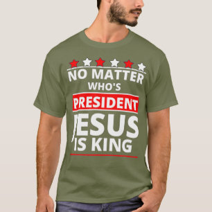 Jezus is nog steeds koning Patriotic Christelijke  T-shirt