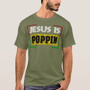 Jezus is Poppin T-shirt