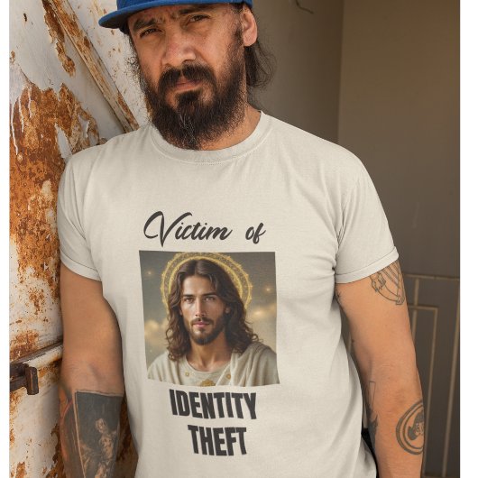 Jezus is slachtoffer van identiteitsdiefstal t-shirt