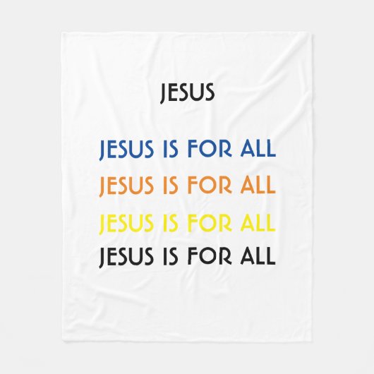 JEZUS IS VOOR ALLE KLEUREN FLEECE DEKEN (Voorkant)
