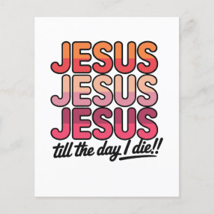 Jezus, Jezus, Jezus Tot de dag dat ik sterf Flyer