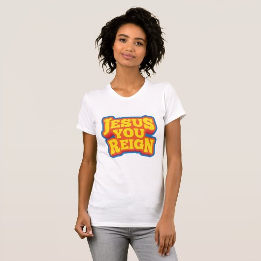 Jezus, jullie regeren t-shirt (Voorkant volledig)