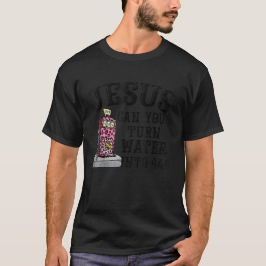 Jezus kan water veranderen in gas schimmelgas t-shirt (Voorkant)