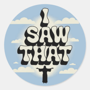 Jezus kijkt naar je, ik zag die Jezus Ronde Sticker